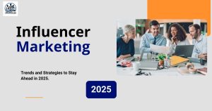 Influencer Marketing in 2025: Ultimate Guide to Boosting Your Brand Success